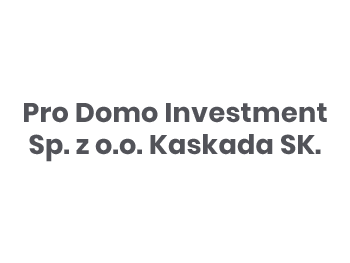 Pro Domo Investment Sp. z o.o. Kaskada SK.